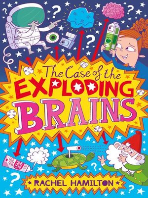 cover image of The Case of the Exploding Brains